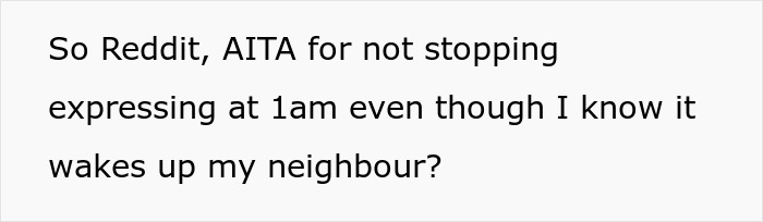 Mom Expects Compassion From A Neighbor Who Can&rsquo;t Sleep Because Of Her, Internet Is Divided