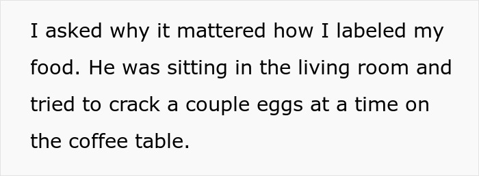 Guy Refuses To Stop Stealing Roommate's Food, Loses It When They Start 'Experimenting' With It Guy Refuses To Stop Stealing Roommate's Food, Loses It When They Start 'Experimenting' With It