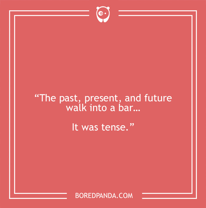Bar joke about tenses walking into a bar 
