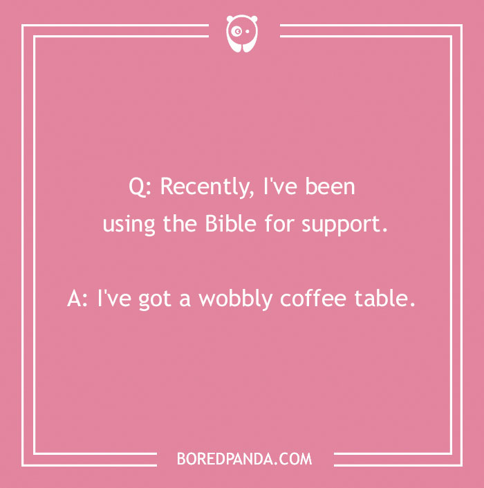 Bible jokes humor on a pink background with text about using the Bible for support and a wobbly coffee table.