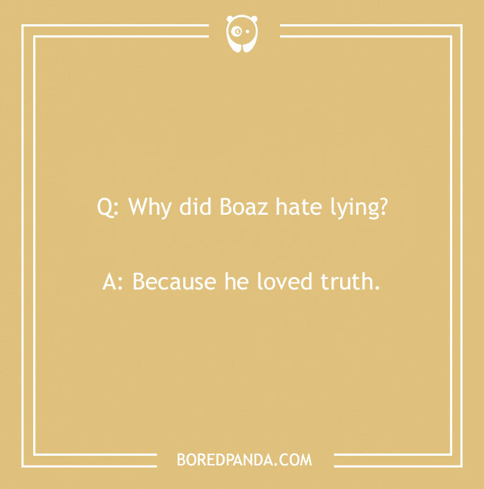 Bible joke about Boaz hating lying because he loved truth on a beige background with white text.