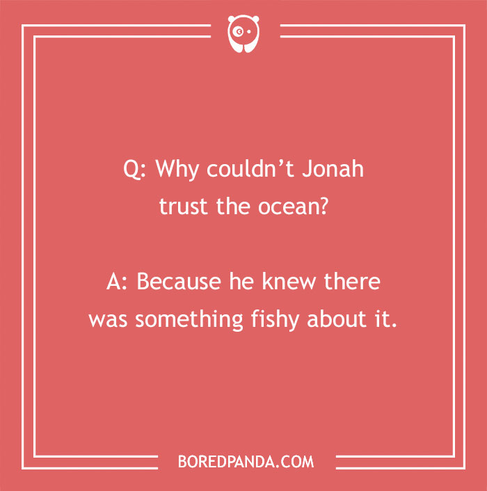 Bible joke about Jonah and the ocean with a funny pun on something fishy for lighthearted spirit lifting.