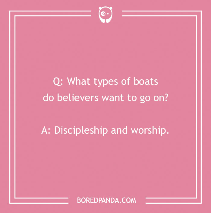 Bible joke on a pink background asking about types of boats believers want to go on with a punny answer.