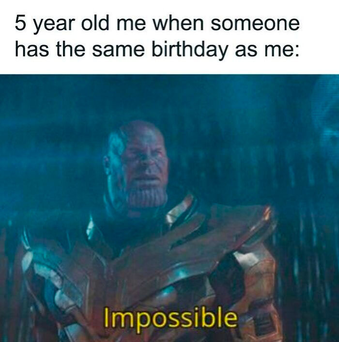 Funny birthday meme with a surprised character reacting with "Impossible" to someone having the same birthday.