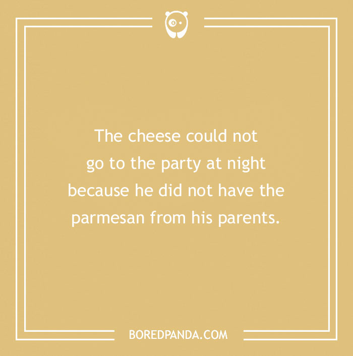 150 Of The Cheesiest Cheese Puns Ever