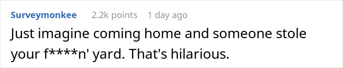 “That’s Hilarious”: Man Returns Home, Has No Idea Where His Entire Lawn Went “That’s Hilarious”: Man Returns Home, Has No Idea Where His Entire Lawn Went