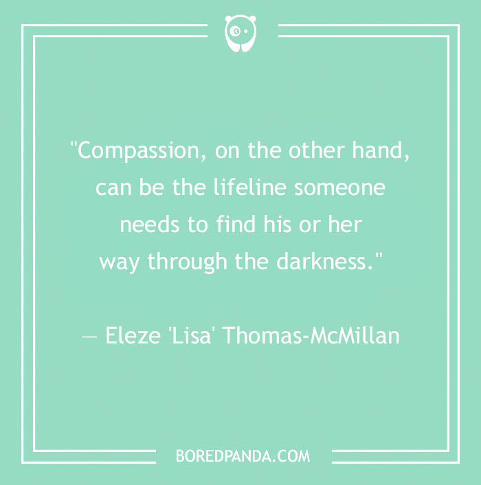 156 Compassion Quotes That Might Restore Your Faith In Humanity - 31