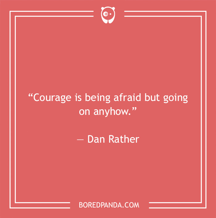Dan Rather quote on fear - 1