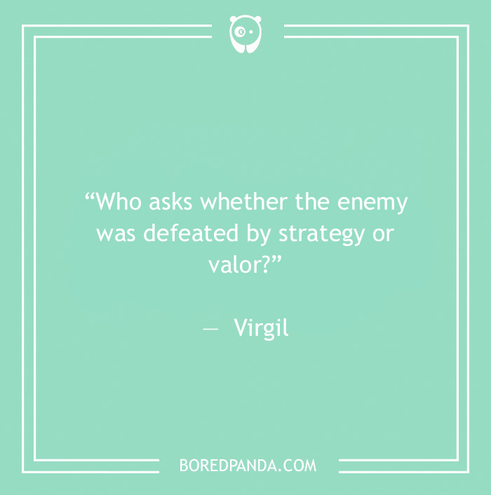 Virgil quote on defeating your enemy - 10