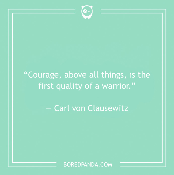 Carl von Clausewitz quote on courage - 14