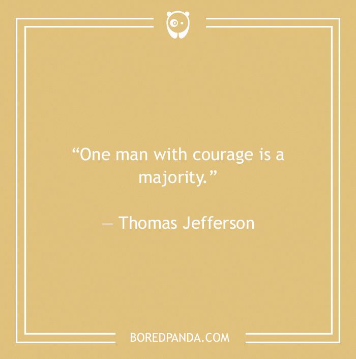 Thomas Jefferson quote on courage - 16