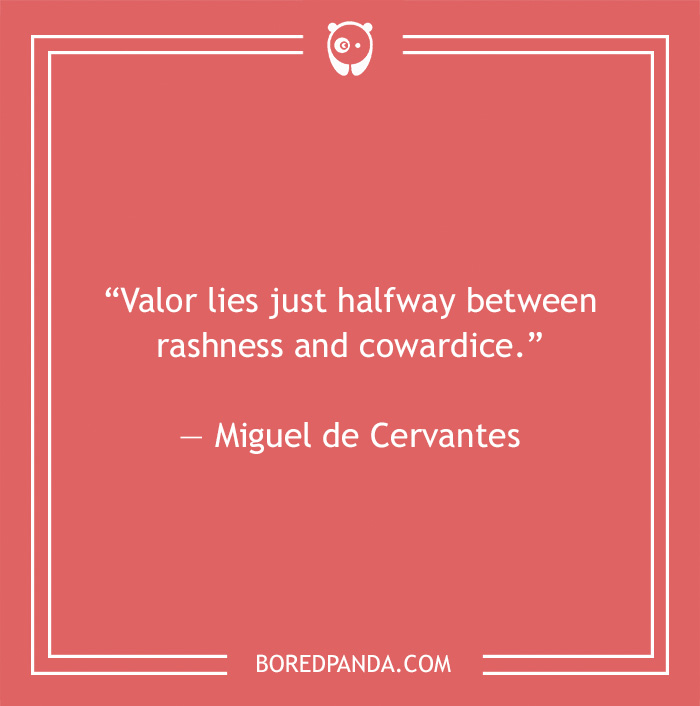 Miguel de Cervantes quote on courage - 25
