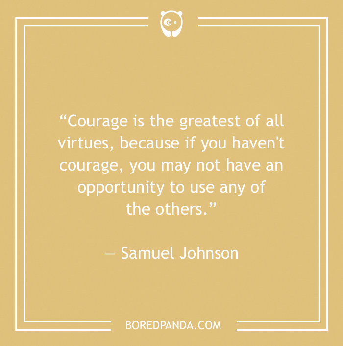 Samuel Johnson quote in courage and opportunity - 29