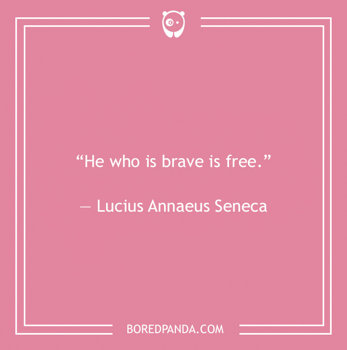 Lucius Annaeus Seneca quote on bravery - 3
