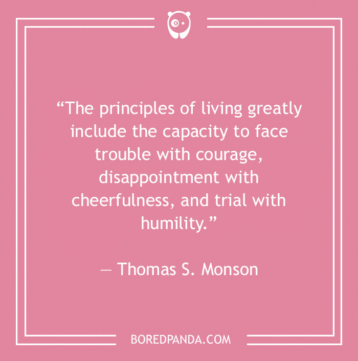 Thomas S. Monson quote on facing troubles - 32