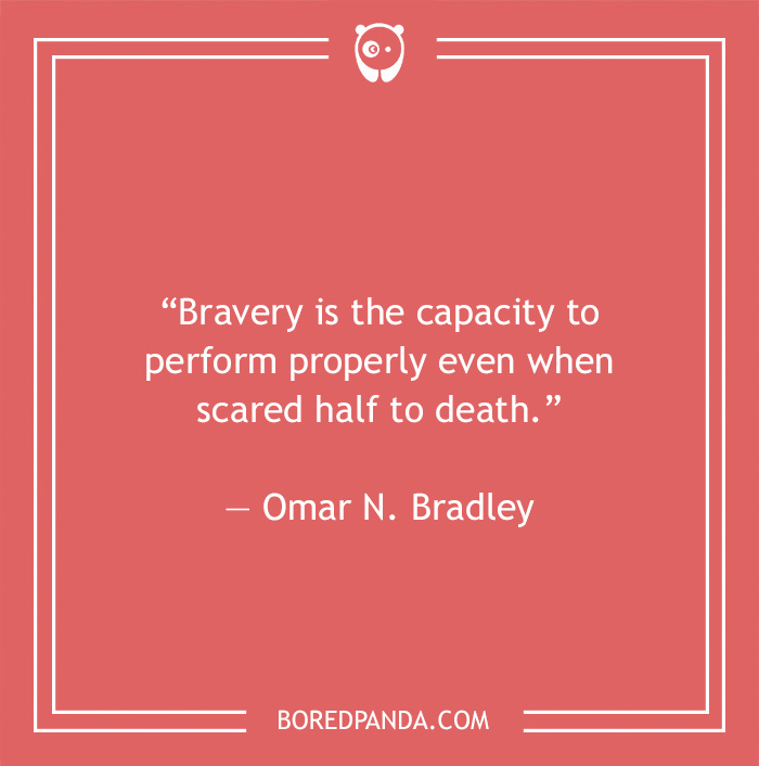 Omar N. Bradley quote on bravery - 9