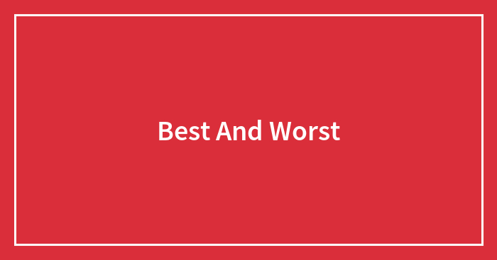 Best And Worst