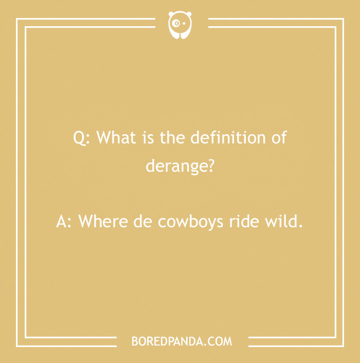 Cowboy joke on a beige background, asking about the definition of "derange," with a funny cowboy-themed answer.