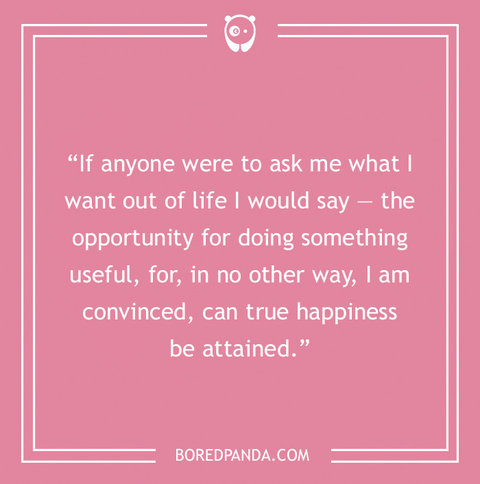 Eleanor Roosevelt quote on doing something useful  - 21