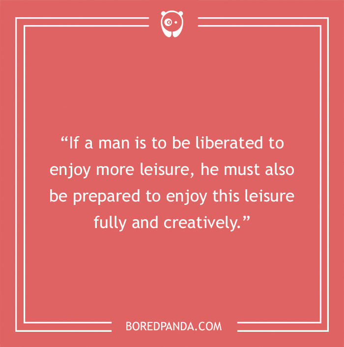 Eleanor Roosevelt quote on enjoying free time  - 29
