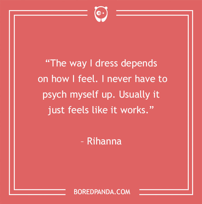 Rihanna quote about style - 23