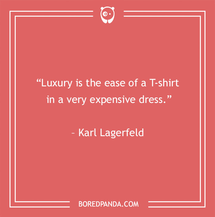 Karl Lagerfeld quote about luxury - 30