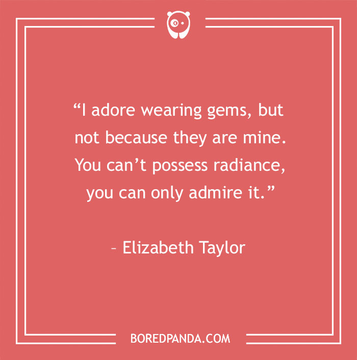 Elizabeth Taylor quote about gems - 34