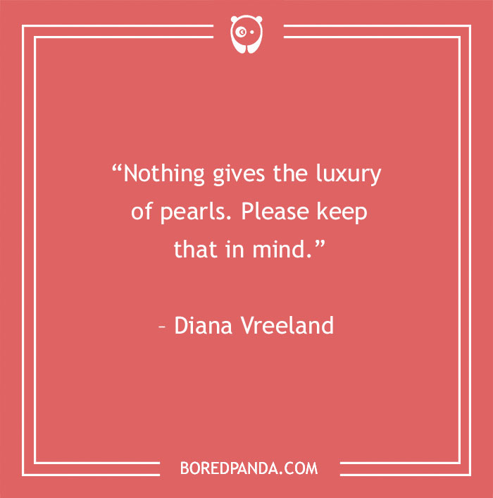 Diana Vreeland quote about luxury and pearls - 36