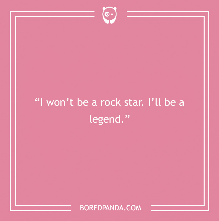 Freddie Mercury quote about being a legend