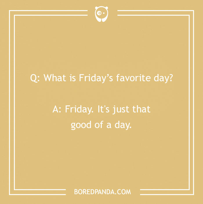 A humorous text on a beige background features a joke about Friday's favorite day, adding a light-hearted touch to work.