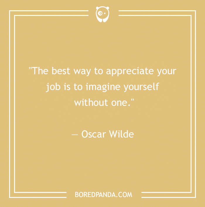 Oscar Wilde quote about appreciating your job on a beige background.