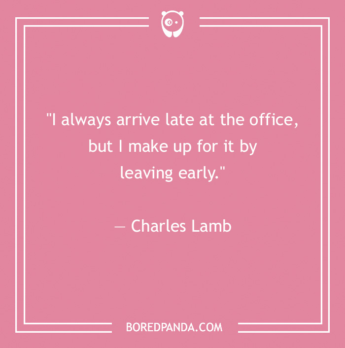 Funny work quote on a pink background: "I always arrive late at the office, but I make up for it by leaving early."