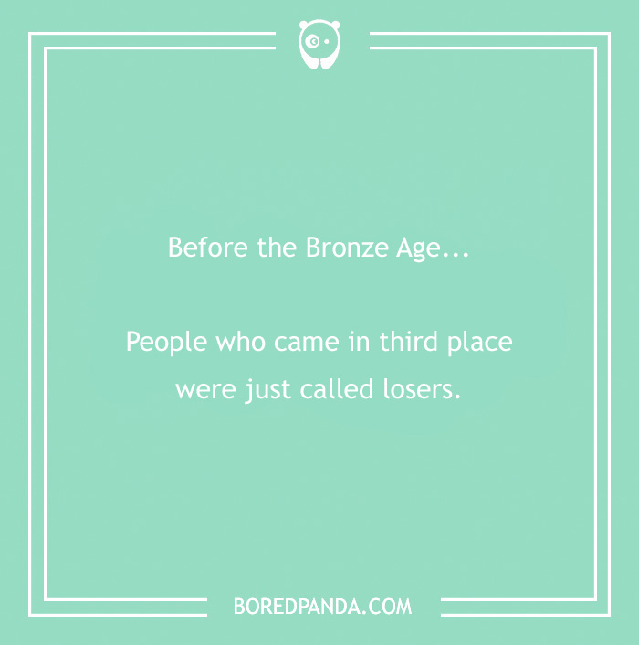 history joke about the broze age