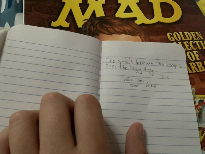 It’s My Best Handwriting (Also Sorry About The Mad Magazine In The Background)