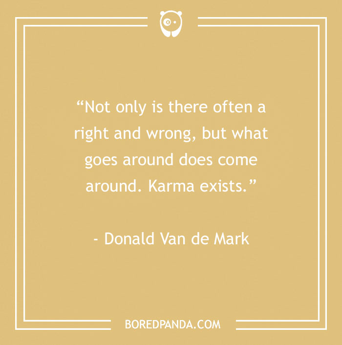 150 Karma Quotes That Will Inspire You To Be The Bigger Person - 32