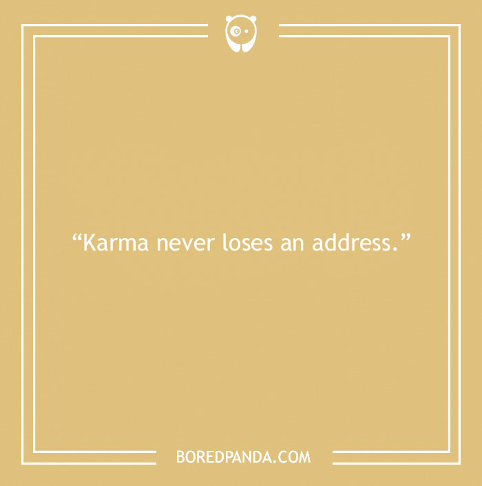 150 Karma Quotes That Will Inspire You To Be The Bigger Person - 8
