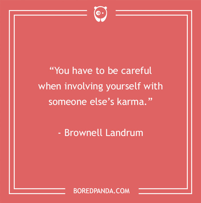 150 Karma Quotes That Will Inspire You To Be The Bigger Person - 9