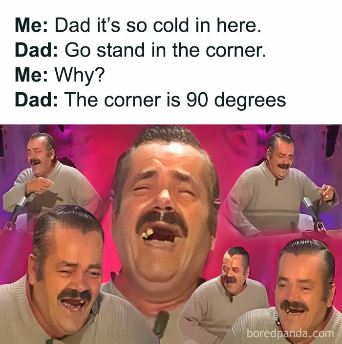 Funny meme with a man laughing at a dad joke about standing in a 90-degree corner for warmth.