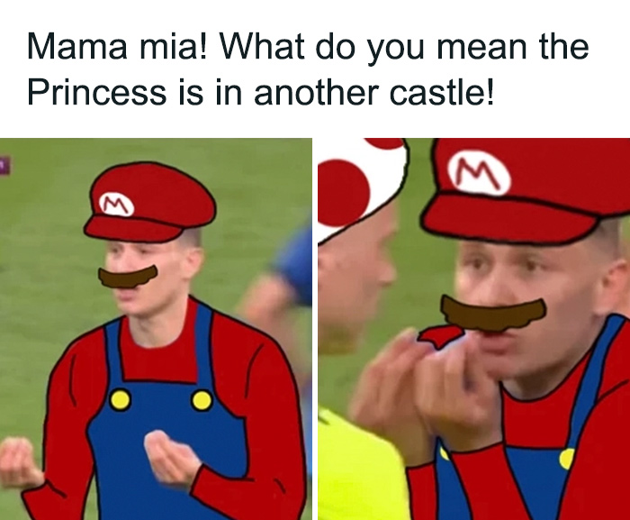 Funny Mario meme featuring a character with a mustache and red cap, referencing a princess in another castle.