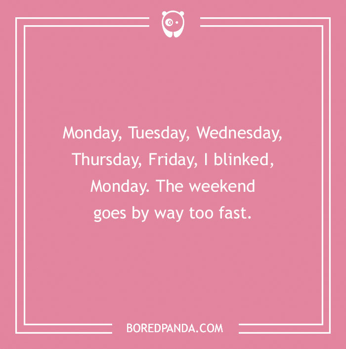 Pink background with a humorous Monday joke about the weekend going by too fast in simple white text for Monday jokes content.