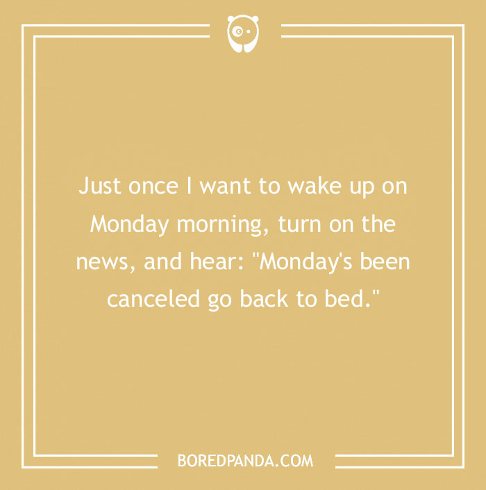 Monday joke on a beige background expressing a wish to cancel Monday morning and go back to bed.