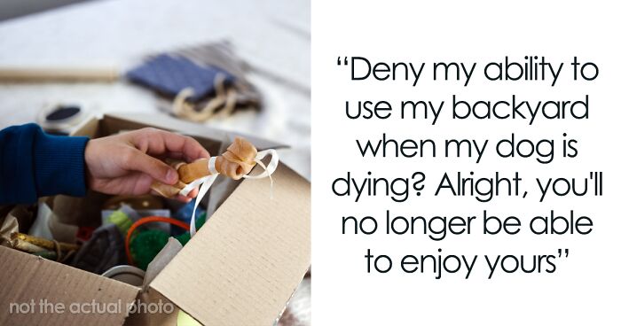 Person Makes Sure Neighbors Never Get To Enjoy Their Yard After They Ruin Dog’s Last Day Outside