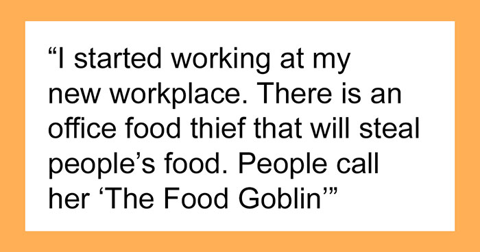Woman Keeps Stealing Coworkers’ Lunches, Almost Dies After Coworker Plants Revenge