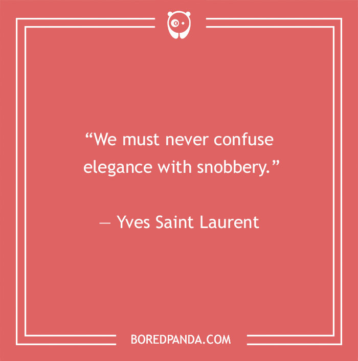Yves Saint Laurent quote on elegance - 3