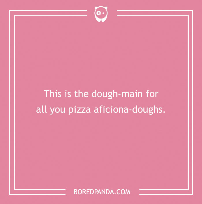 97 Of The Cheesiest Pizza Puns Ever