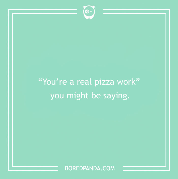 97 Of The Cheesiest Pizza Puns Ever