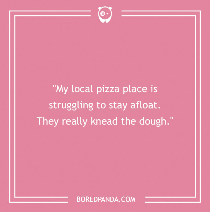 97 Of The Cheesiest Pizza Puns Ever