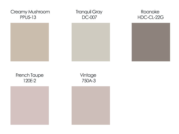 Various taupe color swatches, including Creamy Mushroom, Tranquil Gray, Roanoke, French Taupe, and Vintage. Various taupe color swatches, including Creamy Mushroom, Tranquil Gray, Roanoke, French Taupe, and Vintage.