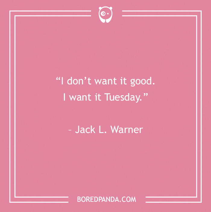 Pink quote image with text: “I don’t want it good. I want it Tuesday.” - Jack L. Warner. Fun Tuesday quotes theme.