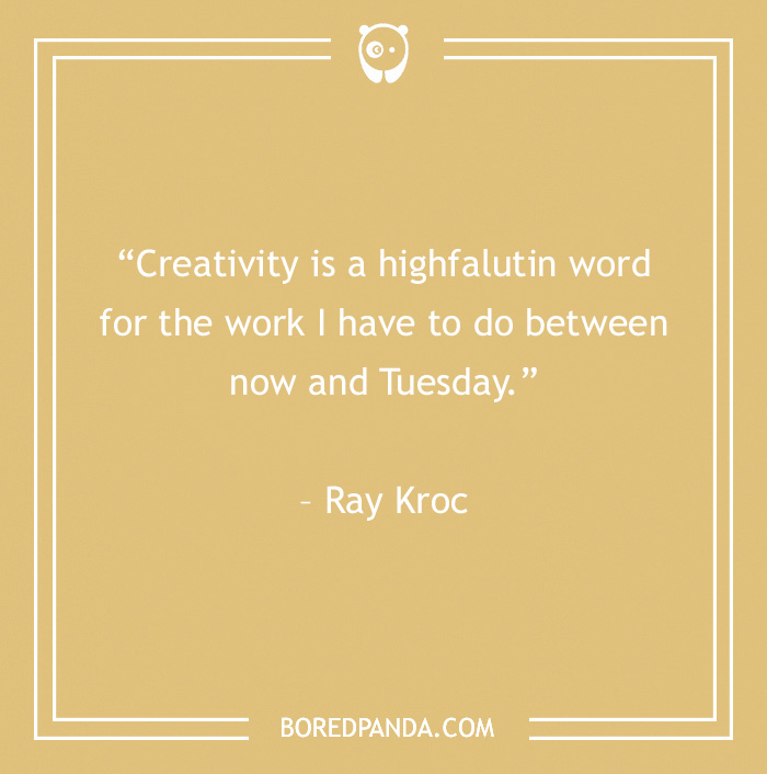 Quote by Ray Kroc on creativity, with the keyword "Tuesday quotes," on a beige background, from Bored Panda.